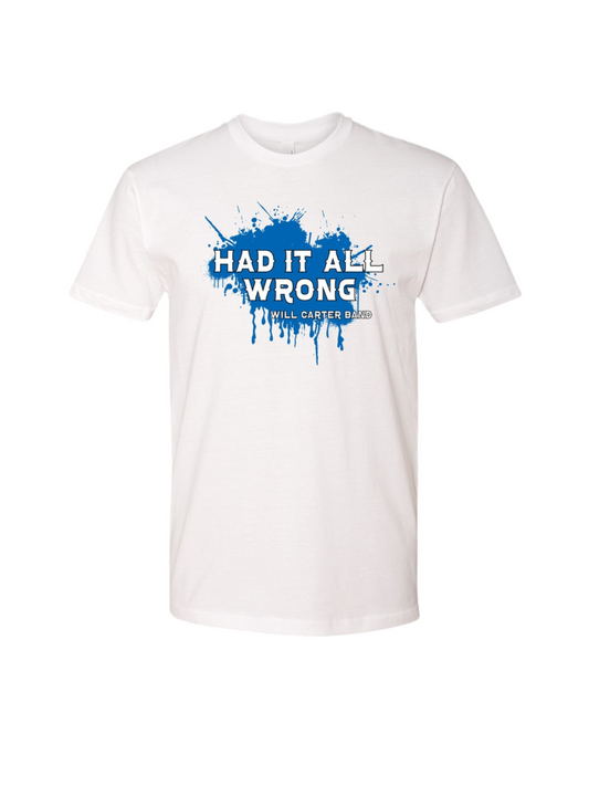Had It All Wrong Shirt - White